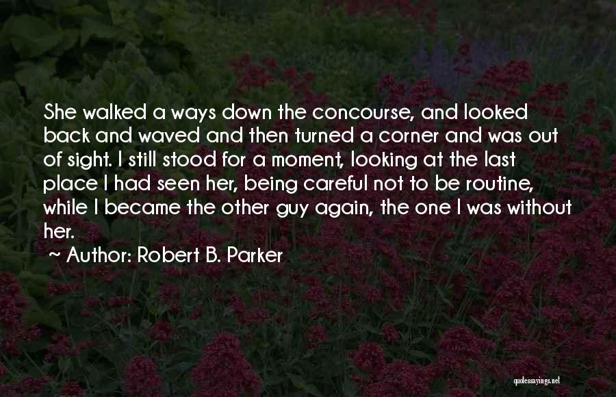 Back To Routine Quotes By Robert B. Parker