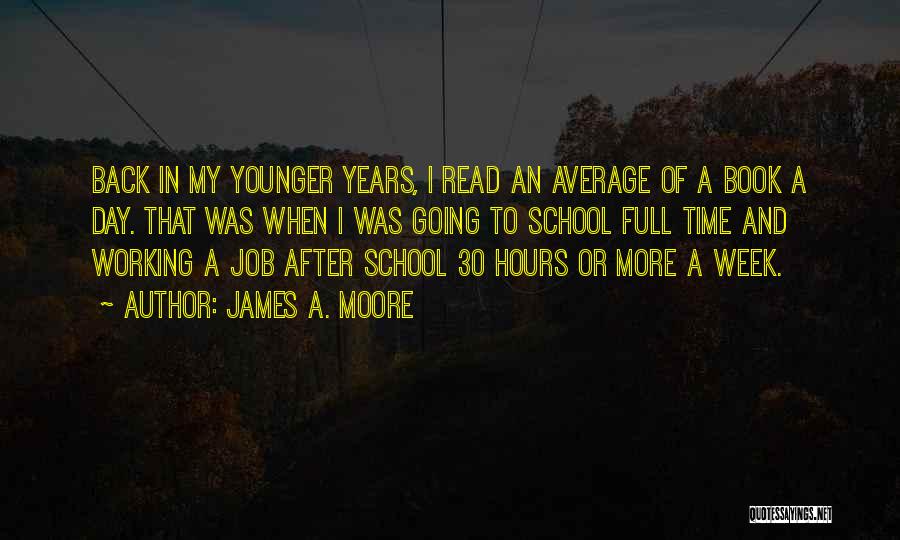 Back To School Book Quotes By James A. Moore