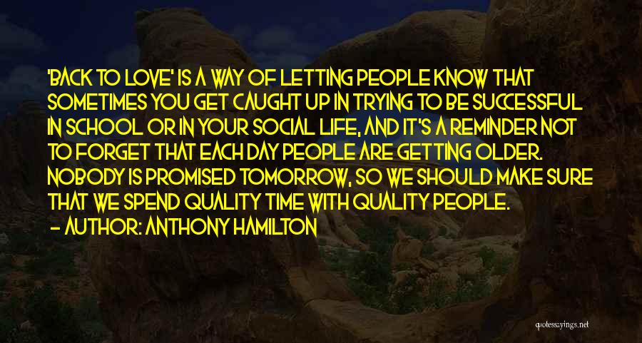 Back To School Day Quotes By Anthony Hamilton