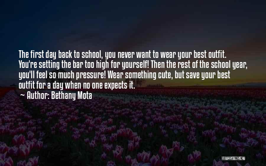 Back To School Day Quotes By Bethany Mota