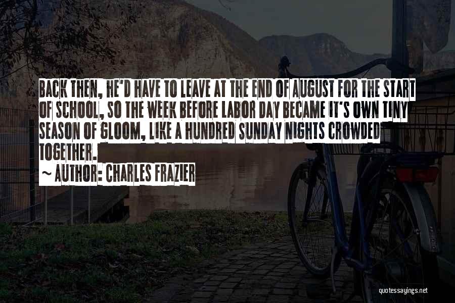 Back To School Day Quotes By Charles Frazier