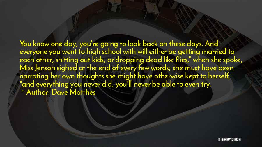 Back To School Day Quotes By Dave Matthes