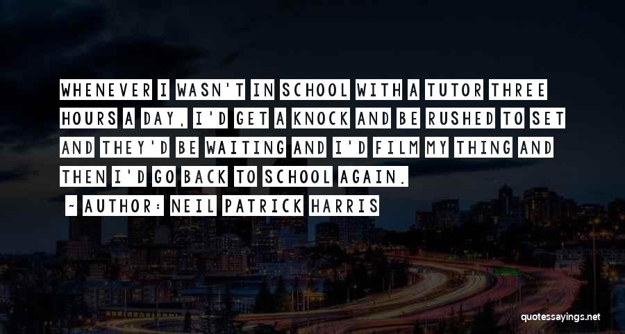 Back To School Day Quotes By Neil Patrick Harris