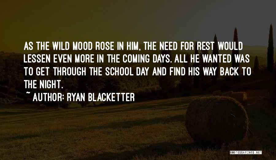 Back To School Day Quotes By Ryan Blacketter