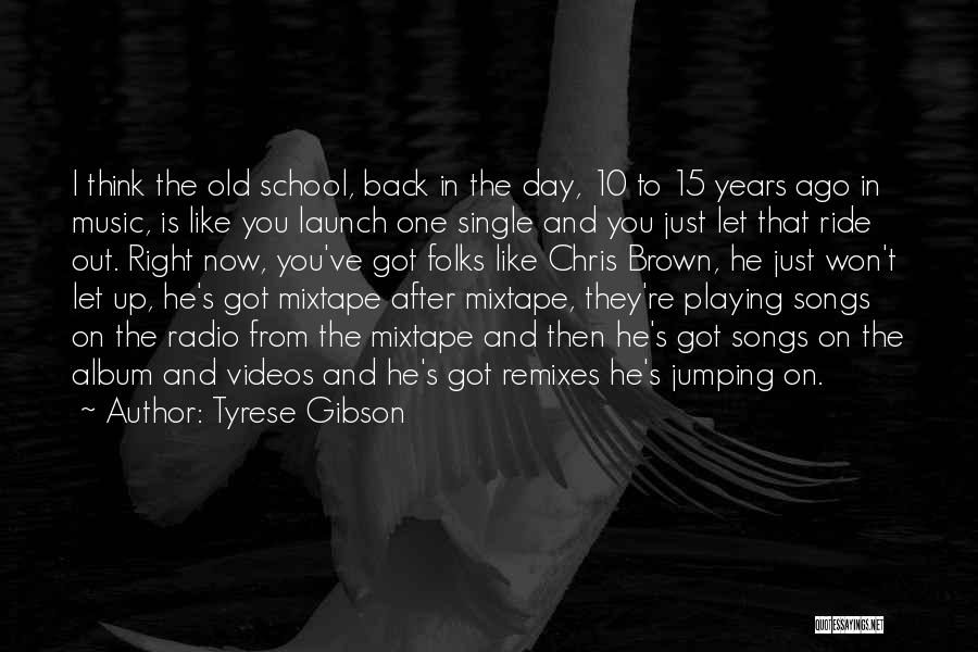 Back To School Day Quotes By Tyrese Gibson