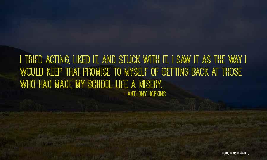 Back To School Life Quotes By Anthony Hopkins Back To School Life Quotes By Anthony Hopkins