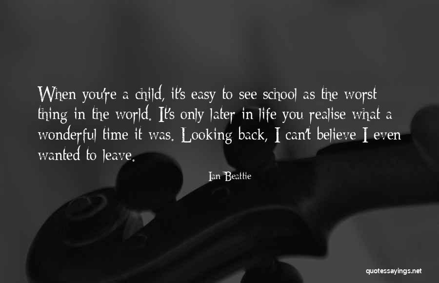 Back To School Life Quotes By Ian Beattie Back To School Life Quotes By Ian Beattie