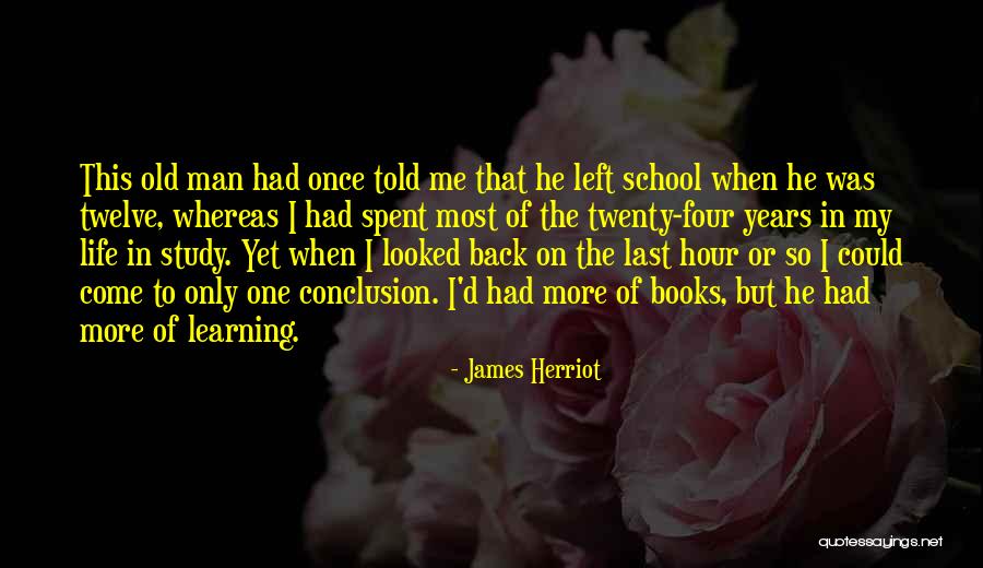Back To School Life Quotes By James Herriot Back To School Life Quotes By James Herriot