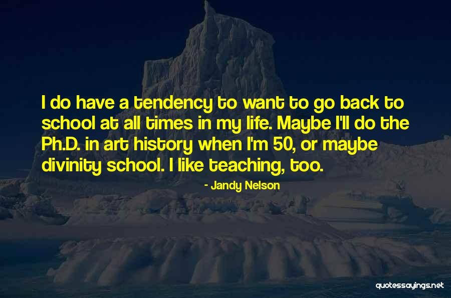 Back To School Life Quotes By Jandy Nelson