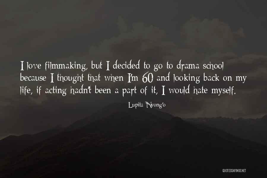 Back To School Life Quotes By Lupita Nyong'o Back To School Life Quotes By Lupita Nyong'o