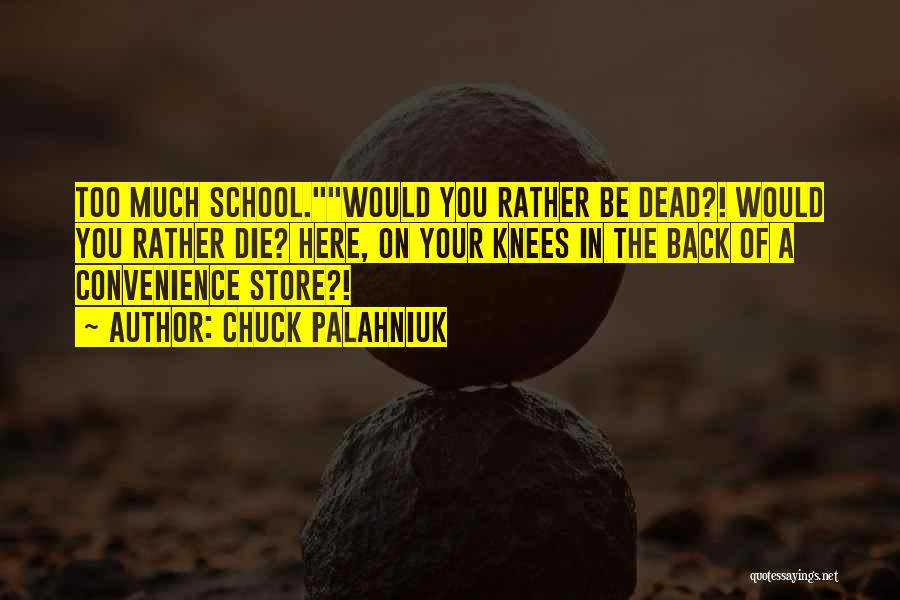 Back To School Motivational Quotes By Chuck Palahniuk