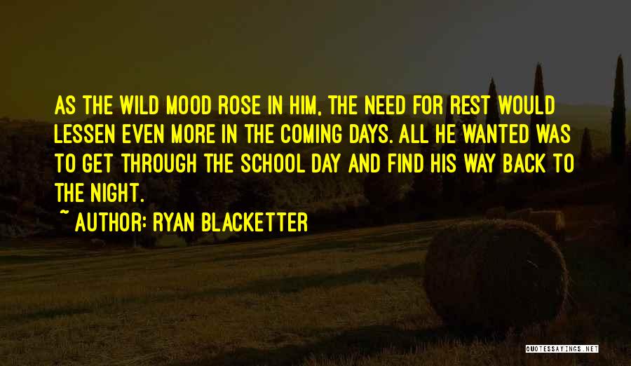 Back To School Night Quotes By Ryan Blacketter