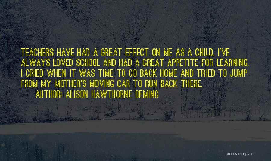 Back To School Teacher Quotes By Alison Hawthorne Deming