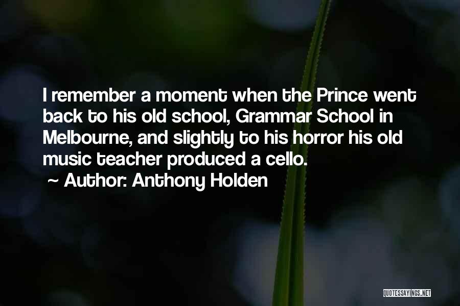 Back To School Teacher Quotes By Anthony Holden