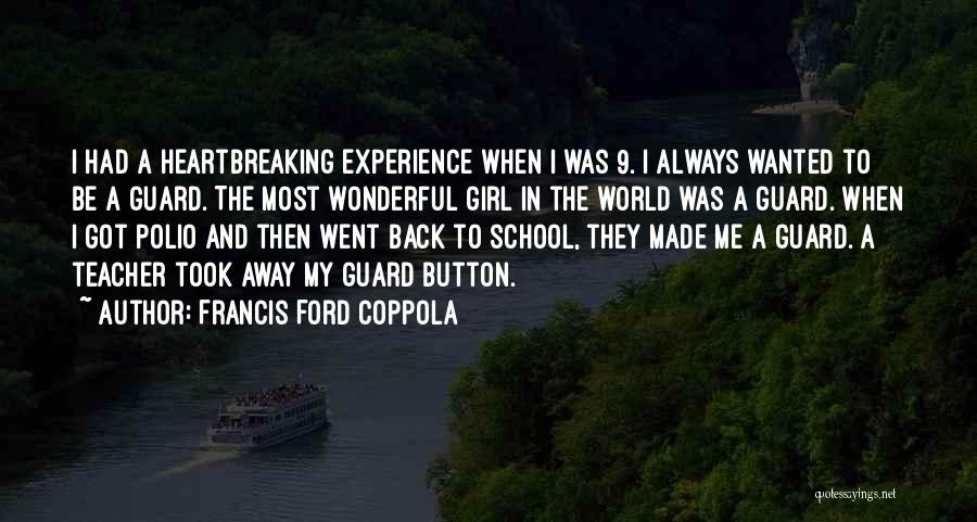 Back To School Teacher Quotes By Francis Ford Coppola