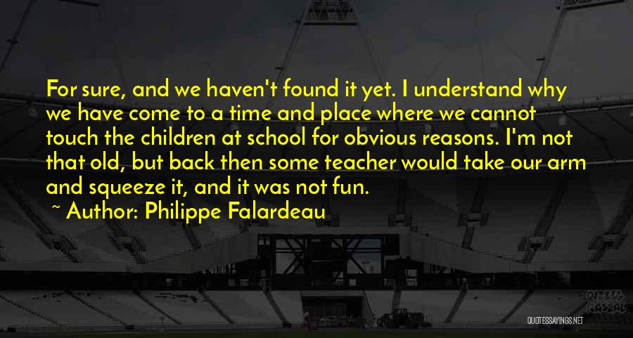 Back To School Teacher Quotes By Philippe Falardeau