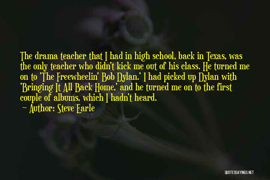 Back To School Teacher Quotes By Steve Earle