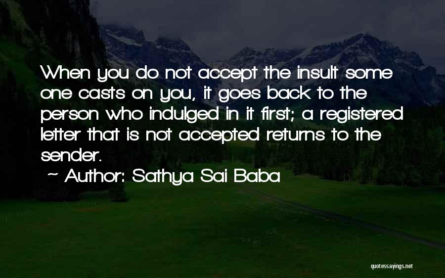 Back To Sender Quotes By Sathya Sai Baba