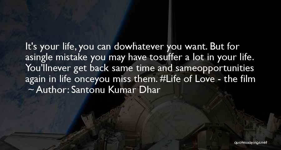 Back To Single Life Again Quotes By Santonu Kumar Dhar