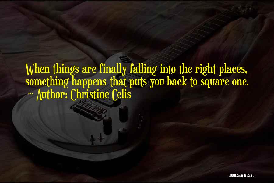 Back To Square One Quotes By Christine Celis