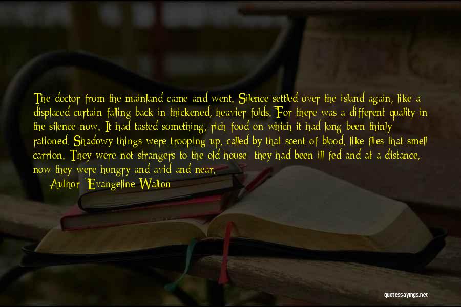 Back To Strangers Quotes By Evangeline Walton