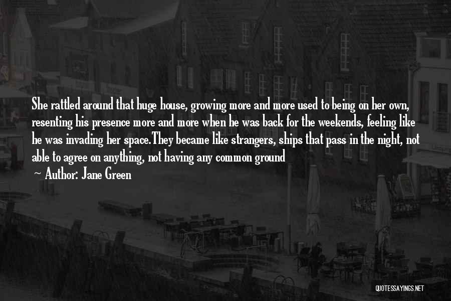 Back To Strangers Quotes By Jane Green