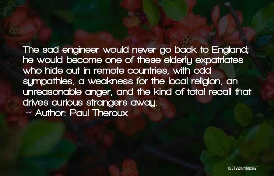 Back To Strangers Quotes By Paul Theroux