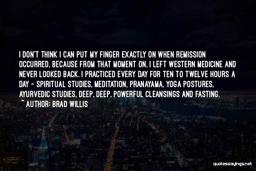 Back To Studies Quotes By Brad Willis