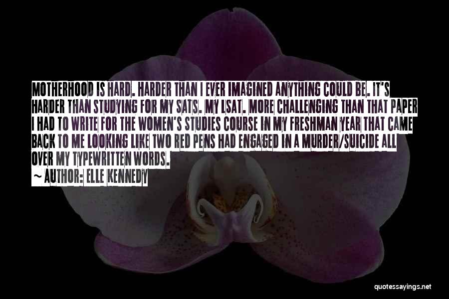 Back To Studies Quotes By Elle Kennedy