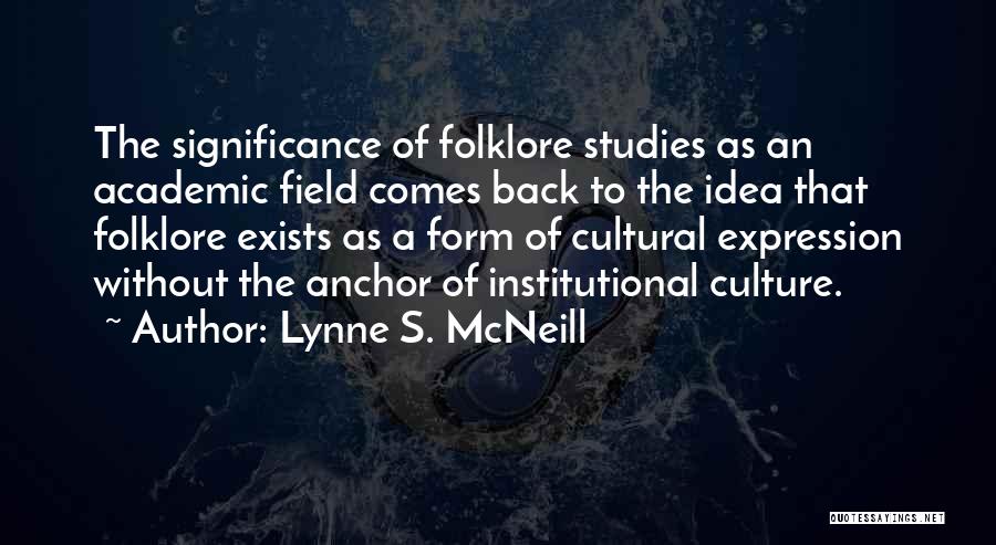 Back To Studies Quotes By Lynne S. McNeill