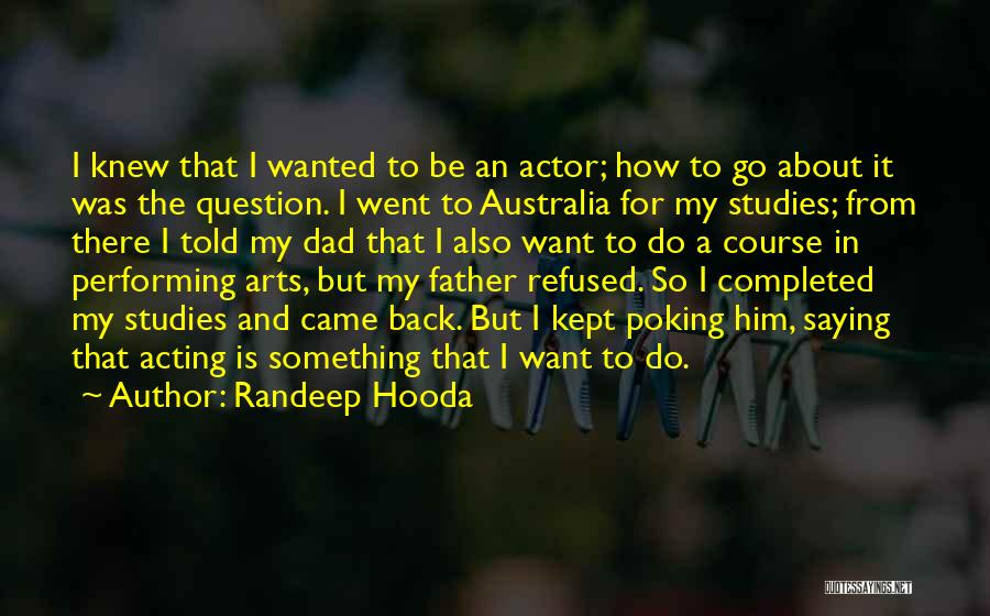 Back To Studies Quotes By Randeep Hooda