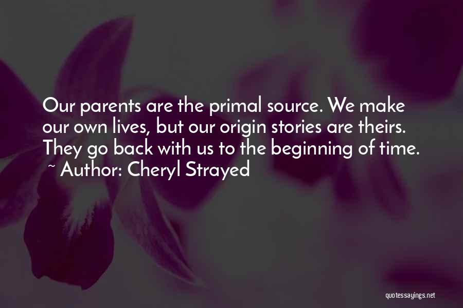 Back To The Beginning Quotes By Cheryl Strayed