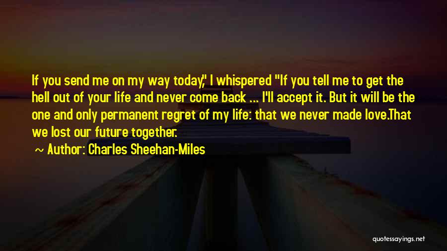 Back To The Future Life Quotes By Charles Sheehan-Miles