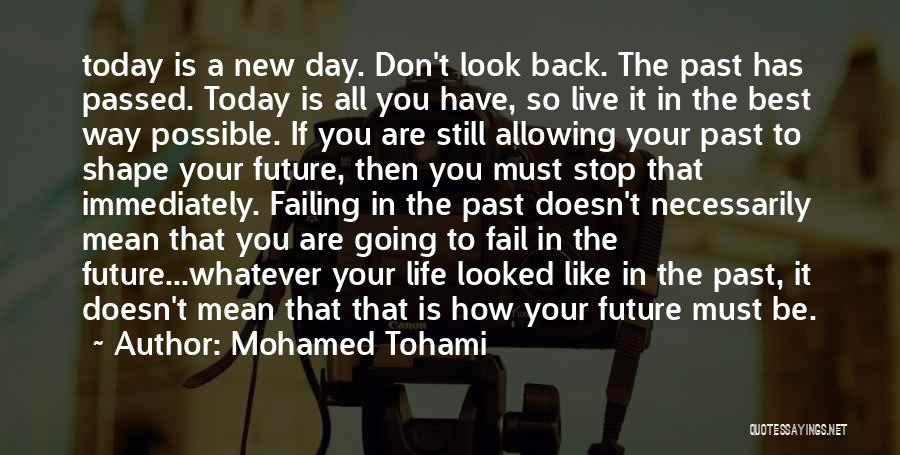 Back To The Future Life Quotes By Mohamed Tohami