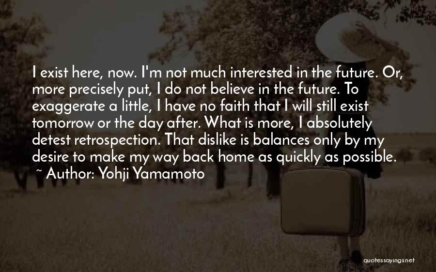 Back To The Future Life Quotes By Yohji Yamamoto