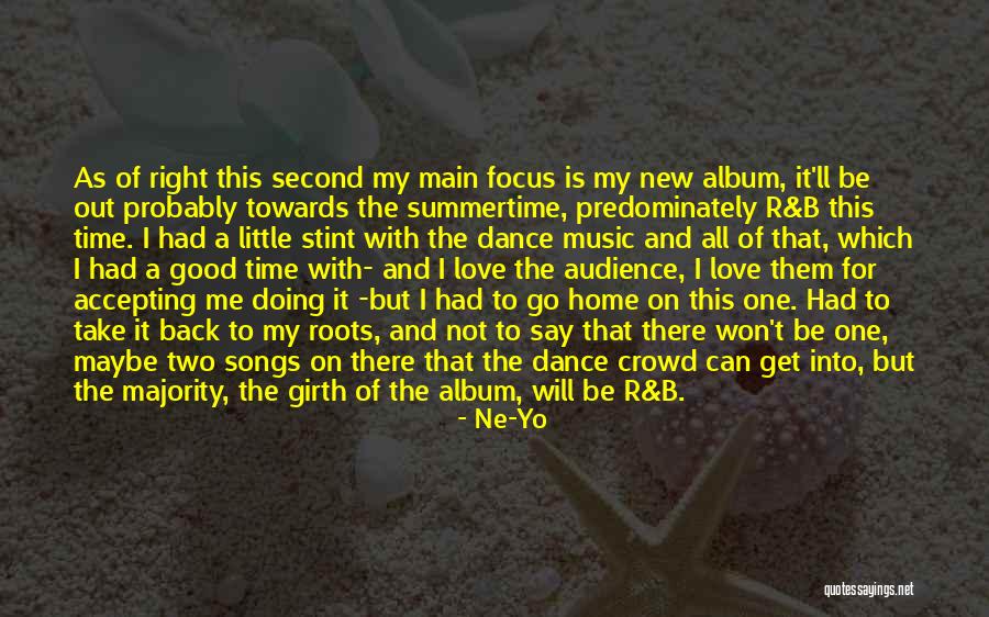 Back To The Roots Quotes By Ne-Yo Back To The Roots Quotes By Ne-Yo