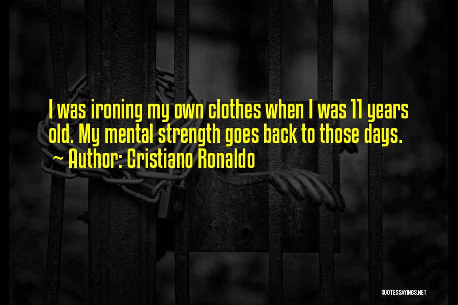 Back To Those Days Quotes By Cristiano Ronaldo