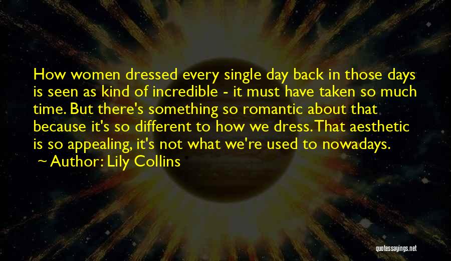 Back To Those Days Quotes By Lily Collins