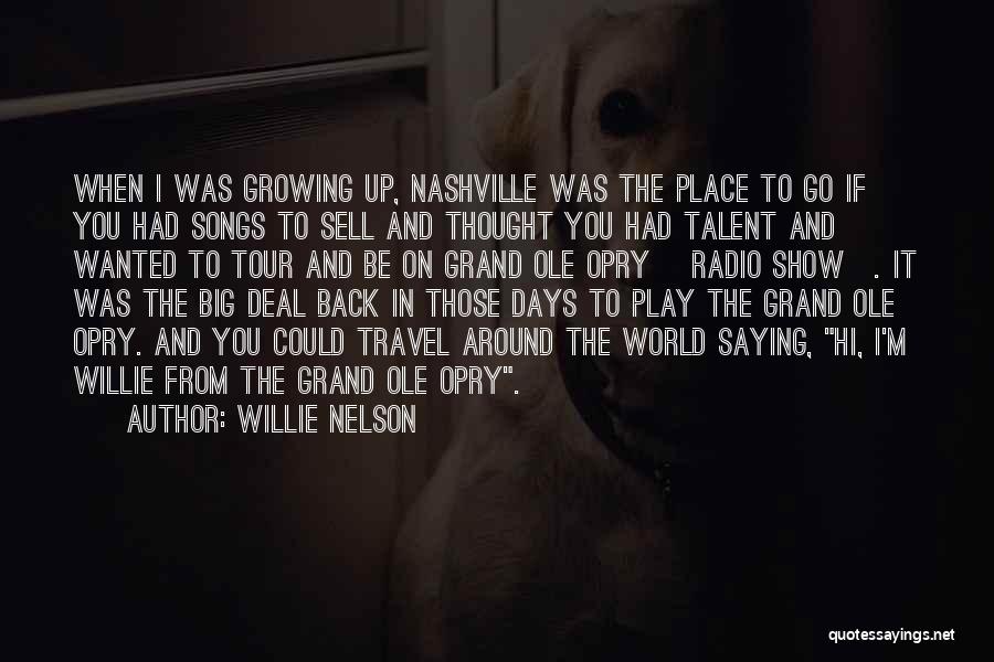 Back To Those Days Quotes By Willie Nelson