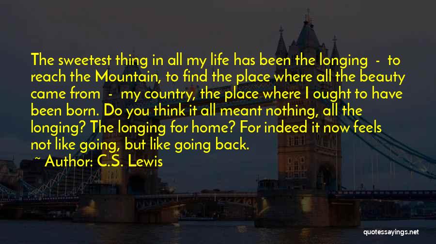 Back To Where You Came From Quotes By C.S. Lewis