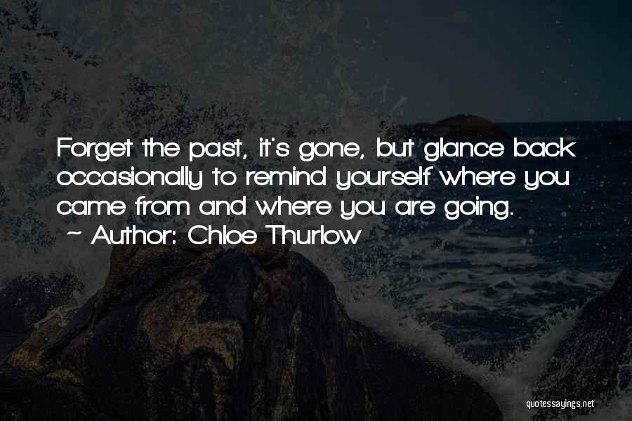 Back To Where You Came From Quotes By Chloe Thurlow