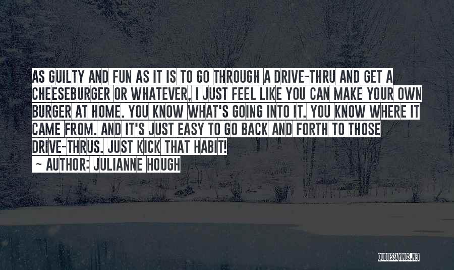 Back To Where You Came From Quotes By Julianne Hough