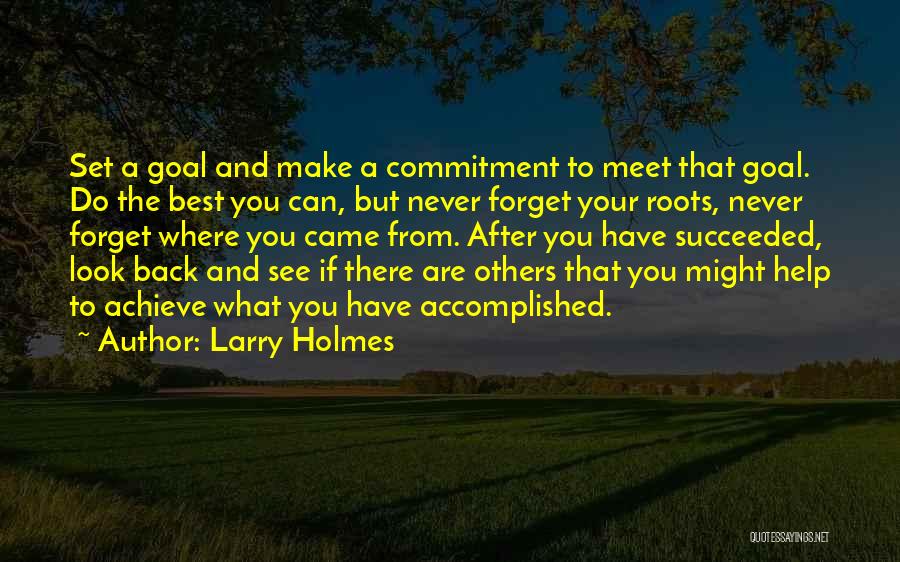 Back To Where You Came From Quotes By Larry Holmes