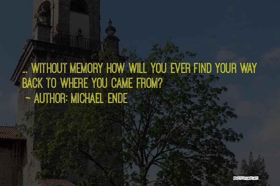 Back To Where You Came From Quotes By Michael Ende