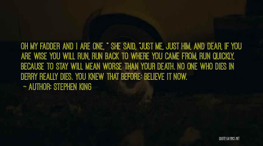 Back To Where You Came From Quotes By Stephen King