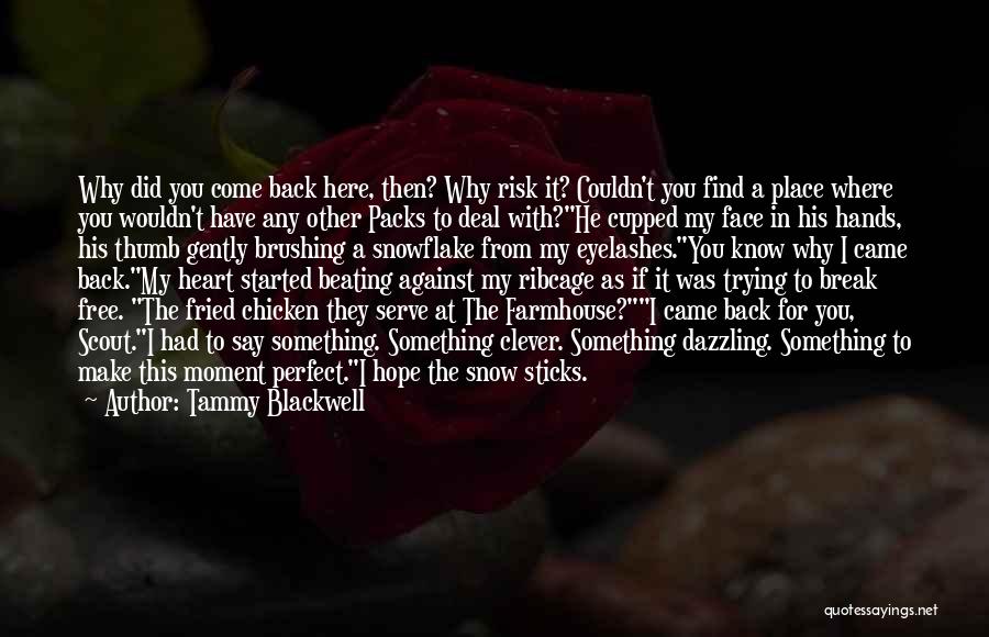 Back To Where You Came From Quotes By Tammy Blackwell