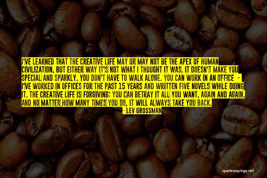 Back To Work Again Quotes By Lev Grossman Back To Work Again Quotes By Lev Grossman