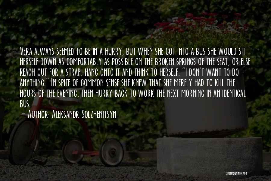 Back To Work Out Quotes By Aleksandr Solzhenitsyn