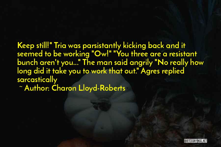 Back To Work Quotes By Charon Lloyd-Roberts