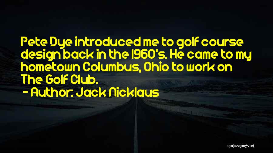 Back To Work Quotes By Jack Nicklaus